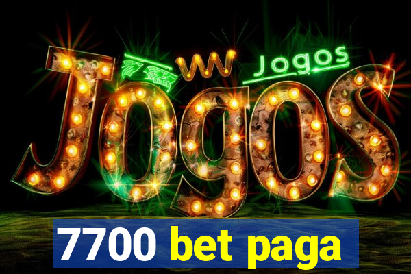 7700 bet paga